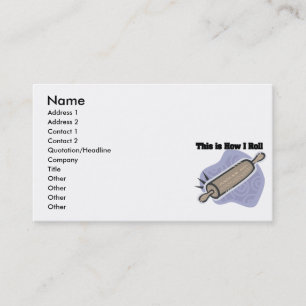 How I Roll (Baker's Rolling Pin) Business Card