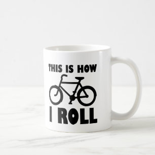 How I Roll Bike Funny Mug