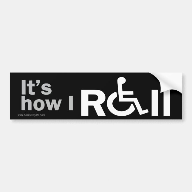 How I Roll... Bumper Sticker (Front)