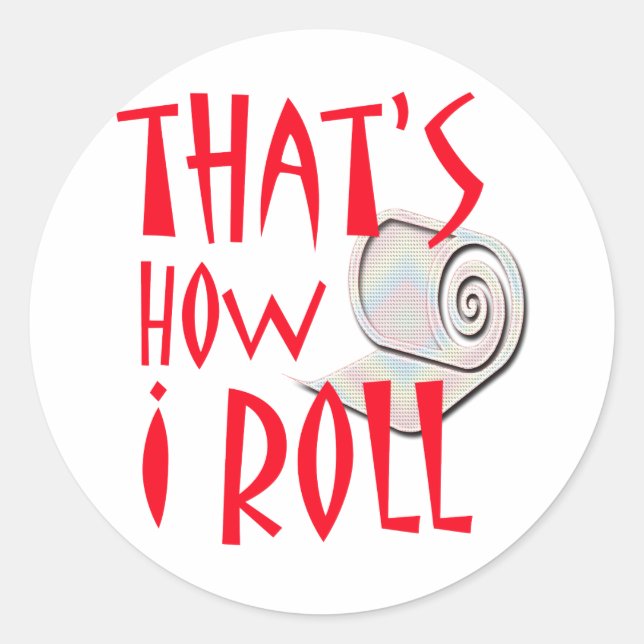 How I Roll Classic Round Sticker (Front)