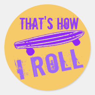How I Roll Classic Round Sticker