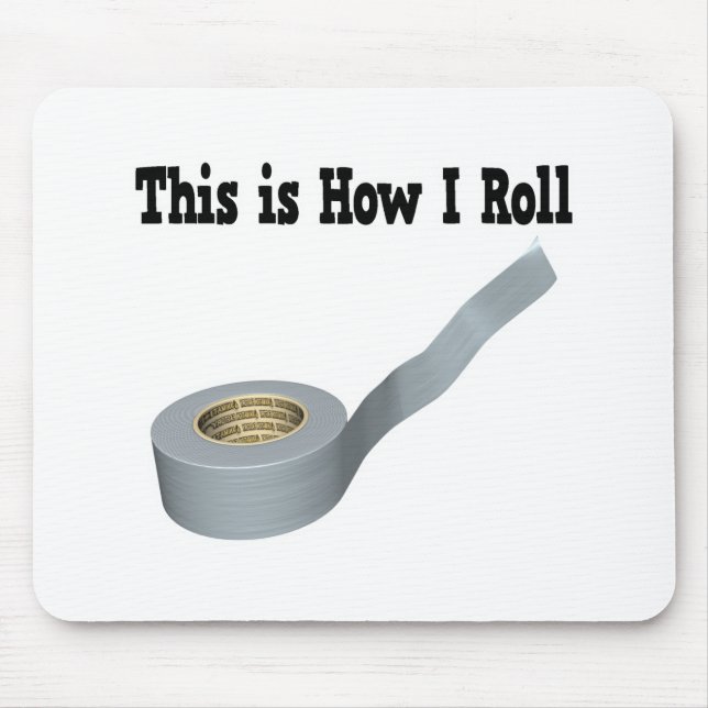 How I Roll Duct Tape Mouse Pad (Front)