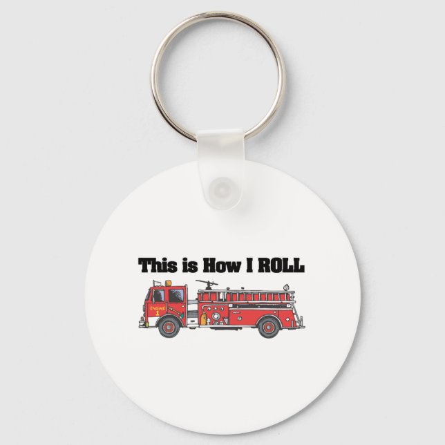 How I Roll (Fire Engine/Truck) Keychain (Front)