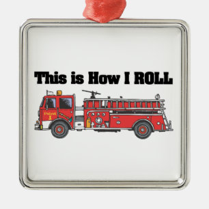 How I Roll (Fire Engine/Truck) Metal Ornament