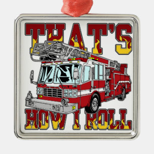 How I Roll Fire Truck Metal Ornament