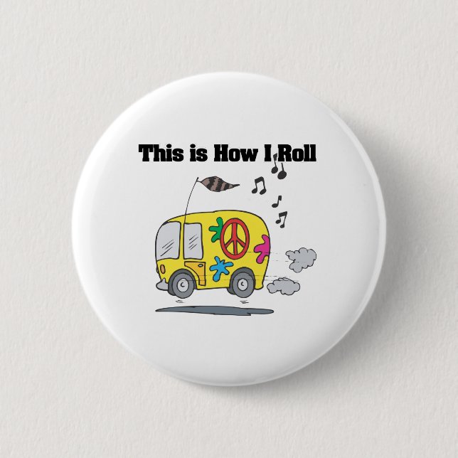How I Roll (Hippie Van) 2 Inch Round Button (Front)