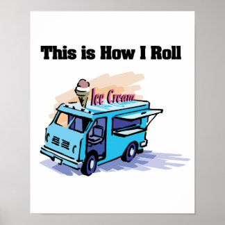 How I Roll (Ice Cream Truck) Poster