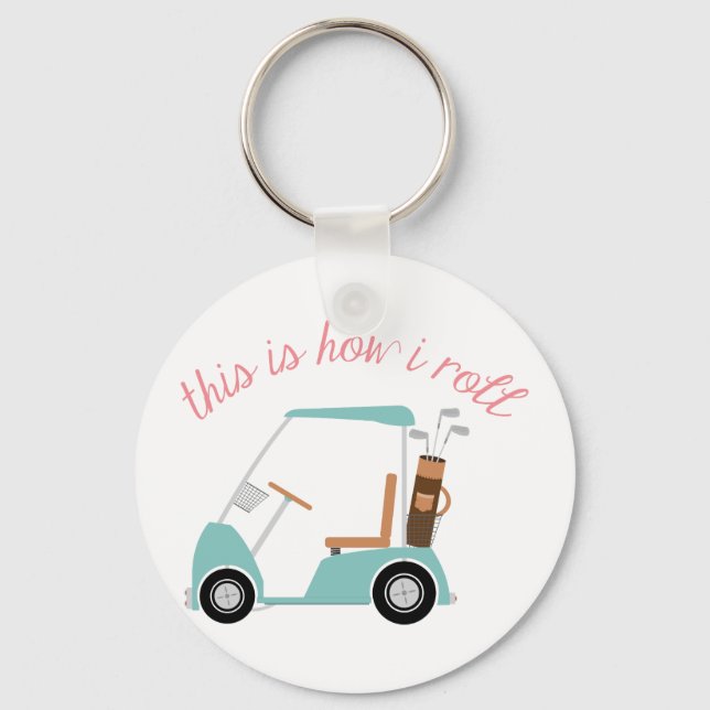 How I Roll Keychain (Front)