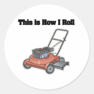 How I Roll (Lawn Mover) Classic Round Sticker