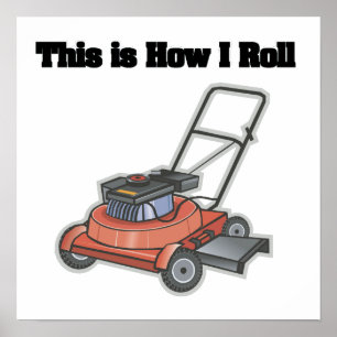 How I Roll (Lawn Mover) Poster