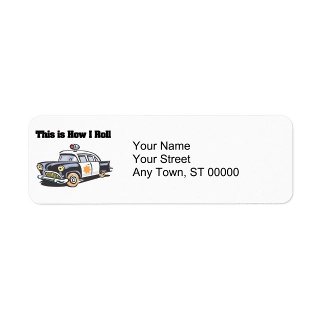 How I Roll (Police/Cop Car) (Front)