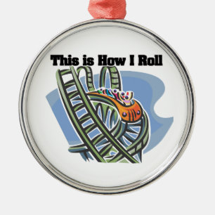How I Roll (Roller Coaster) Metal Ornament