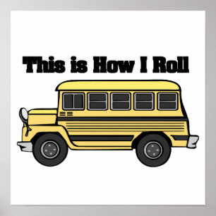 How I Roll (School Bus) Poster