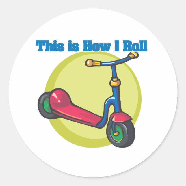 How I Roll (Scooter) Classic Round Sticker (Front)
