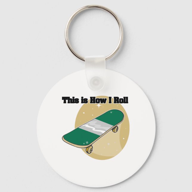 How I Roll (Skateboard) Keychain (Front)