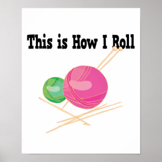 How I Roll Yarn Poster