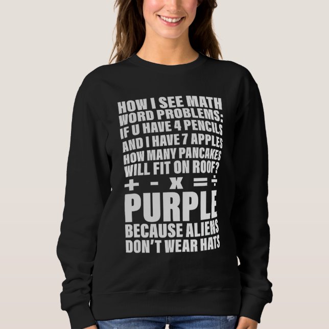 How I See Math Word Problems Sweatshirt (Front)