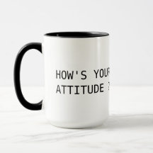 how is your attitude ?