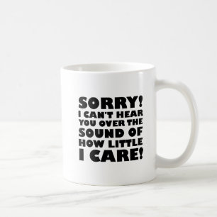 How Little I Care Funny Mug