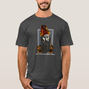 How Long Have I Been Hunting? T-Shirt