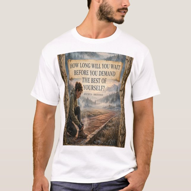 How Long Will You Wait — Epictetus Tee (Front)