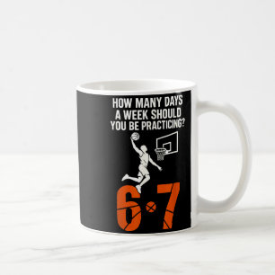 How Many Days A Week Should You Practice 6-7 Baske Coffee Mug