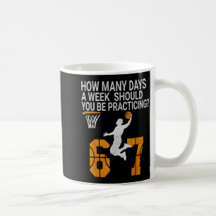How Many Days Funny 67 Meme Basketball Practicing Coffee Mug
