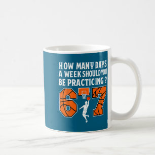 How Many Days Funny 67 Meme Basketball Practicing  Coffee Mug