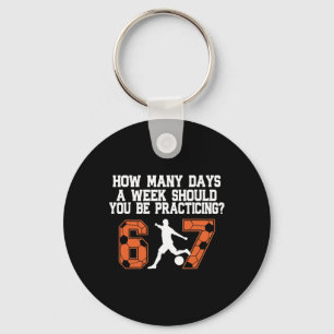 How Many Days Funny 67 Meme Soccer Practicing Humo Keychain