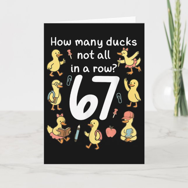 How Many Ducks Not All In A Row Funny 67 Duck _1  Card (Front)