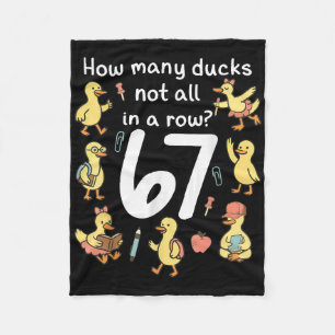 How Many Ducks Not All In A Row Funny 67 Duck _1 Fleece Blanket