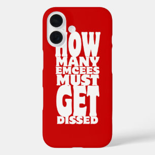 How Many Emcees Must Get Dissed iPhone 16 Case