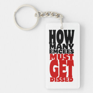 How Many Emcees Must Get Dissed Keychain