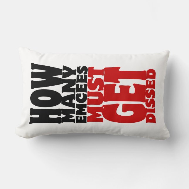 How Many Emcees Must Get Dissed Lumbar Pillow (Front)