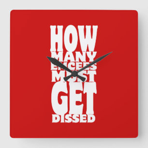 How Many Emcees Must Get Dissed Square Wall Clock