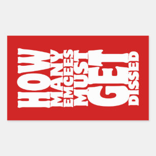 How Many Emcees Must Get Dissed Sticker