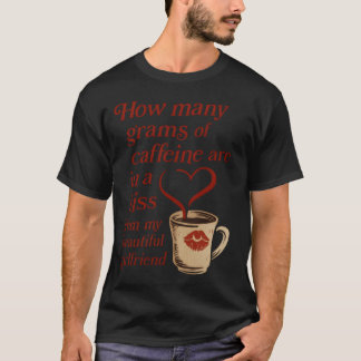 How Many Grams of Caffeine in a Kissee friends T-Shirt