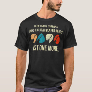 How Many Guitars For Men Guitar Players Music Vin T-Shirt