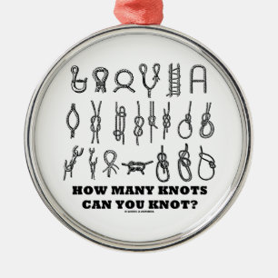 How Many Knots Can You Knot? Metal Ornament