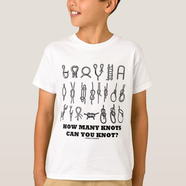 How Many Knots Can You Knot? T-Shirt (Front)