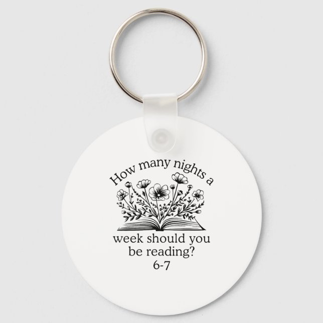 How Many Night A Week Should You Be Reading 67 Mem Keychain (Front)