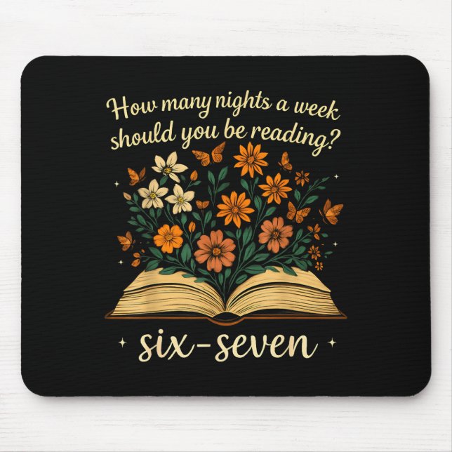 How Many Night A Week Should You Be Reading 67 Mem Mouse Pad (Front)