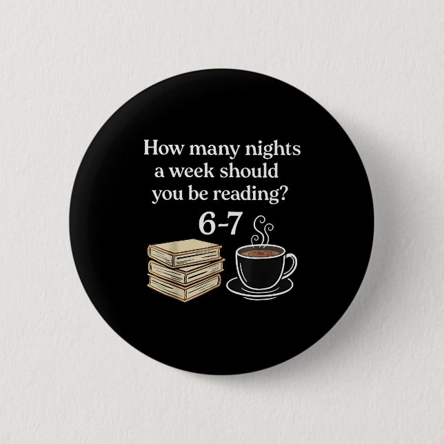 How Many Nights 6 7 Meme Funny Reading Book Lovers 2 Inch Round Button (Front)