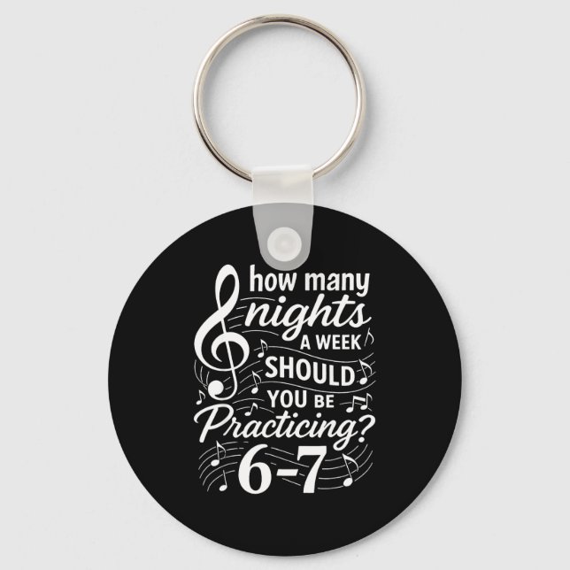 How Many Nights A Week Should You Be Practicing 67 Keychain (Front)