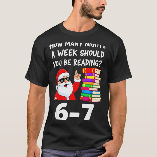 How Many Nights A Week Should You Be Reading 67 Ch T-Shirt (Front)