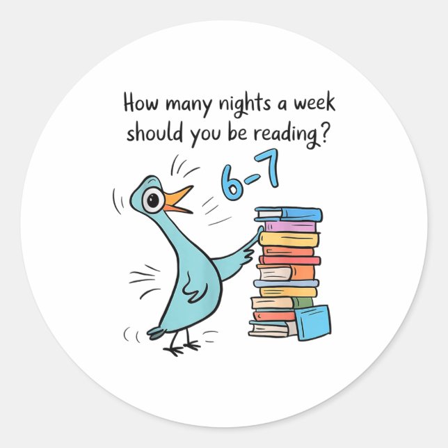 How Many Nights A Week Should You Be Reading 67 Me Classic Round Sticker (Front)