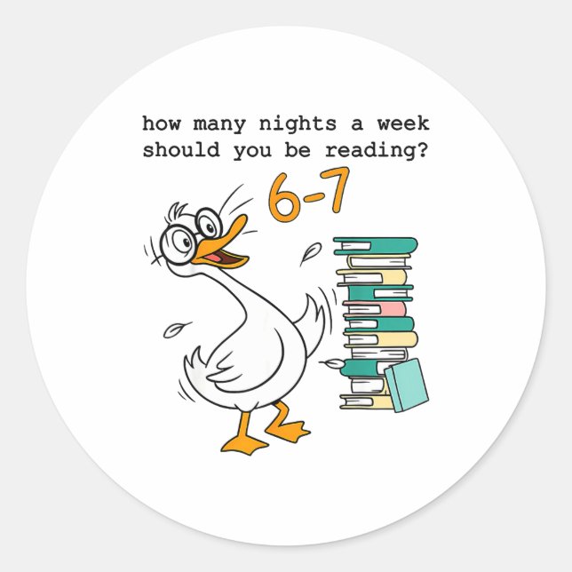 How Many Nights A Week Should You Be Reading 67 Me Classic Round Sticker (Front)