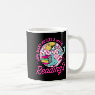How Many Nights A Week Should You Be Reading 67 Me Coffee Mug