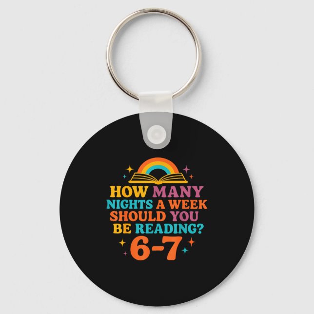 How Many Nights A Week Should You Be Reading 67 Me Keychain (Front)