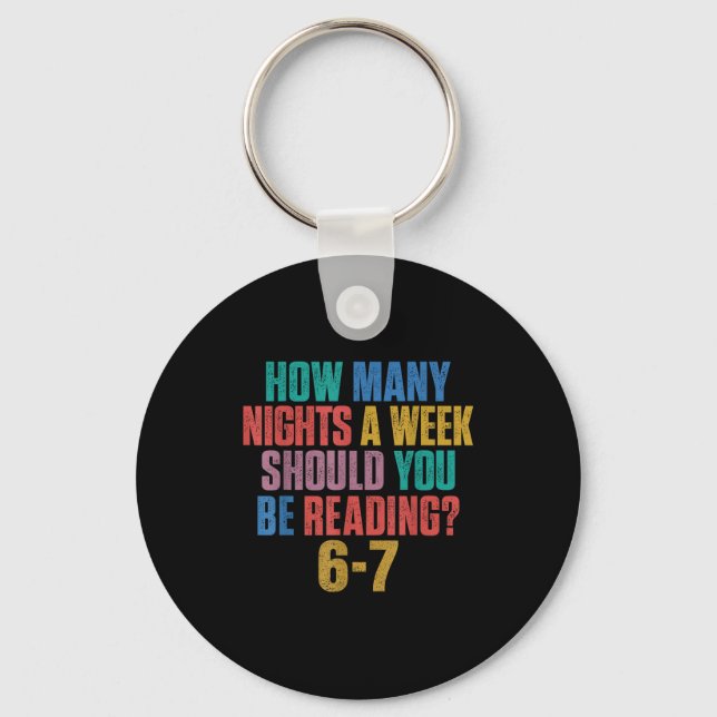 How Many Nights A Week Should You Be Reading 67 Me Keychain (Front)
